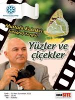 "YÜZLER VE ÇİÇEKLER" MUSTAFA KABAKÇI'NIN FOTOĞRAF SERGİSİNE DAVETLİSİNİZ