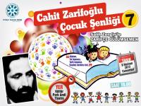 BU HAFTA "CAHİT ZARİFOĞLU ÇOCUK ŞENLİĞİ"NİN 7. Sİ DÜZENLENİYOR