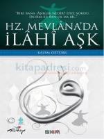 HZ. MEVLANA'DA İLAHİ AŞK