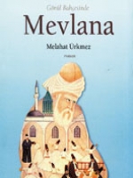 MEVLANA'NIN İZİNDE BİR HAYAT