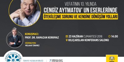 Vefatının 10. Yılında Cengiz Aytmatov'un Eserlerinde Ötekileşme Sorunu ve Kendine Dönüşüm Yolları