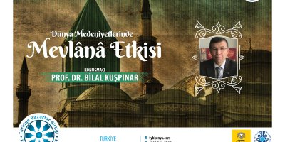 Dünya Medeniyetlerinde Mevlânâ Etkisi