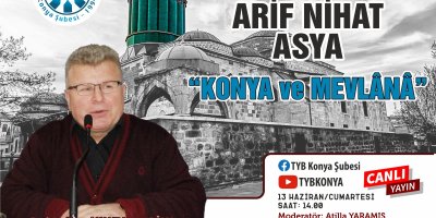 TYBKONYA ŞUBESİNİN BU HAFTAKİ PROGRAMINDA BAYRAK ŞAİRİ ARİF NİHAT ASYA KONUŞULACAK
