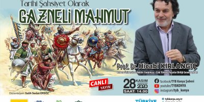 Tarihi Şahsiyet Olarak Gazneli MAHMUT