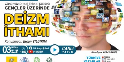 Günümüz Dijital Tekno-Kültürü Gençler Üzerinde Deizm İthamı