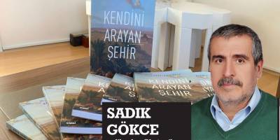 KENDİNİ ARAYAN ŞEHİR - SADIK GÖKCE