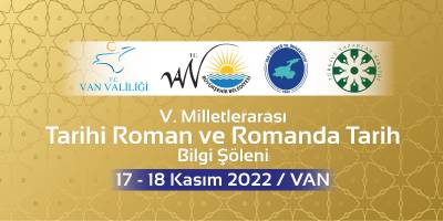 “Tarihî Roman ve Romanda Tarih” bilgi şöleni Van’da düzenlenecek