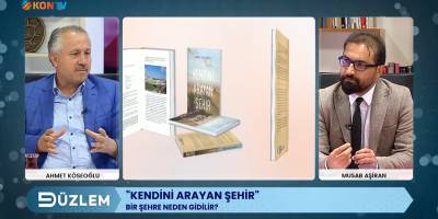 DÜZLEM - AHMET KÖSEOĞLU - "KENDİNİ ARAYAN ŞEHİR" KİTABI ÜZERİNE - 23 EYLÜL 2022