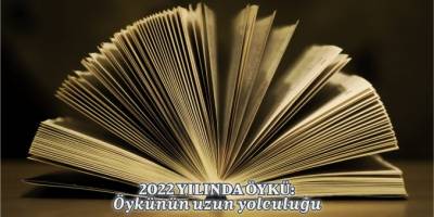 2022 Yılında Öykü: Öykünün Uzun Yolculuğu - Kemal Gündüzalp