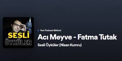 Acı Meyve - Fatma Tutak (Nisan Kumru sesli öykü)