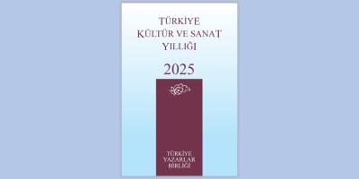 Türkiye Kültür ve Sanat Yıllığı 2025 çıktı