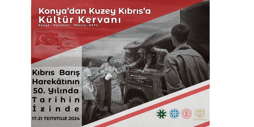Konya'dan Kıbrıs'a Kültür Kervanı Açılış Programı